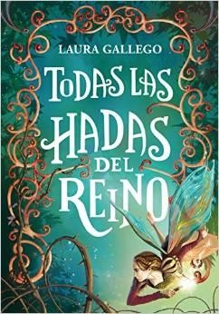 TODAS LAS HADAS DEL REINO [RUSTICA] | GALLEGO, LAURA | Akira Comics  - libreria donde comprar comics, juegos y libros online