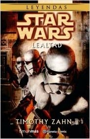 STAR WARS: LEALTAD [RUSTICA] | ZAHN, TIMOTY | Akira Comics  - libreria donde comprar comics, juegos y libros online