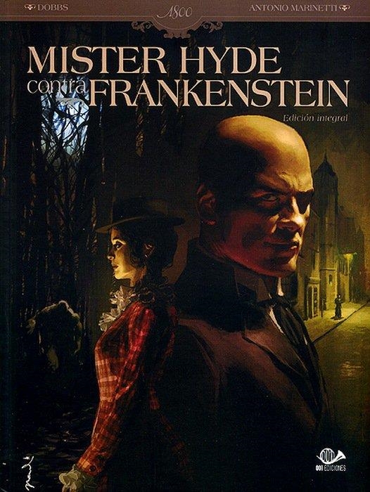 MISTER HYDE CONTRA FRANKENSTEIN (EDICION INTEGRAL) [CARTONE] | DOBBS, MICHAEL / MARINETTI, ANTONIO | Akira Comics  - libreria donde comprar comics, juegos y libros online