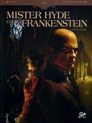 MISTER HYDE CONTRA FRANKENSTEIN (EDICION INTEGRAL) [CARTONE] | DOBBS, MICHAEL / MARINETTI, ANTONIO | Akira Comics  - libreria donde comprar comics, juegos y libros online