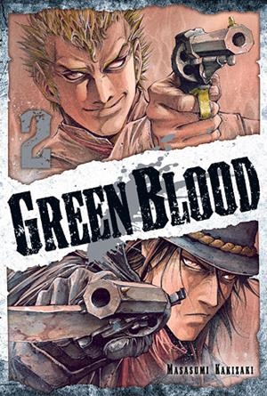 GREEN BLOOD Nº02 [RUSTICA] | KAKIZAKI, MASASUMI | Akira Comics  - libreria donde comprar comics, juegos y libros online
