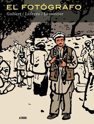 FOTOGRAFO, EL (EDICION INTEGRAL) [CARTONE] | GUIBERT, EMMANUEL / LEFEVRE, DIDIER | Akira Comics  - libreria donde comprar comics, juegos y libros online