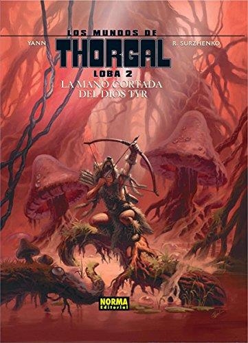 MUNDOS DE THORGAL LOBA Nº02: LA MANO CORTADA DEL DIOS TYR [CARTONE] | YANN / SURZHENKO | Akira Comics  - libreria donde comprar comics, juegos y libros online