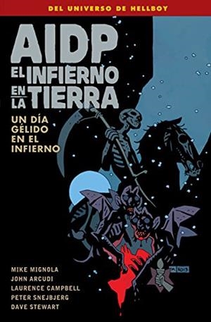 AIDP Nº24: EL INFIERNO EN LA TIERRA, UN DIA GELIDO EN EL INFIERNO [RUSTICA] | MIGNOLA, MIKE / ARCUDI, JOHN | Akira Comics  - libreria donde comprar comics, juegos y libros online