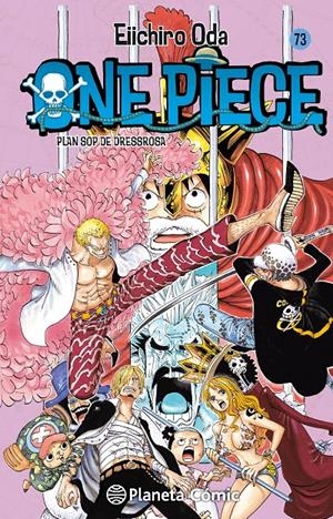 ONE PIECE Nº073: PLAN SOP DE DRESSROSA [RUSTICA] | ODA, EIICHIRO | Akira Comics  - libreria donde comprar comics, juegos y libros online