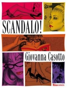 SCANDALO! [CARTONE] | CASOTTO, GIOVANNA | Akira Comics  - libreria donde comprar comics, juegos y libros online