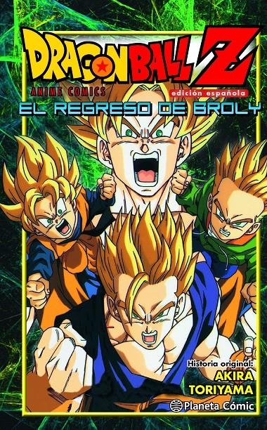 DRAGON BALL Z ANIME COMICS: EL REGRESO DE BROLY [RUSTICA] | TORIYAMA, AKIRA | Akira Comics  - libreria donde comprar comics, juegos y libros online