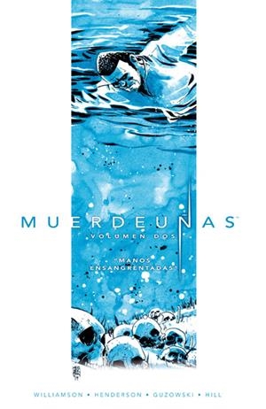 MUERDEUÑAS VOL.2: MANOS ENSANGRENTADAS (6-10 USA) [RUSTICA] | WILLIAMSON, JOSHUA / HENDERSON, MIKE | Akira Comics  - libreria donde comprar comics, juegos y libros online
