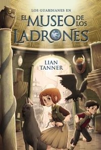 GUARDIANES VOL.1: EL MUSEO DE LOS LADRONES [RUSTICA] | TANNER, LIAN | Akira Comics  - libreria donde comprar comics, juegos y libros online