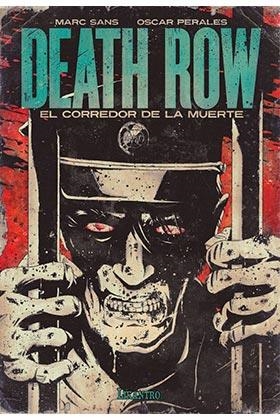 DEATH ROW, EL CORREDOR DE LA MUERTE [RUSTICA] | SANS / PERALES | Akira Comics  - libreria donde comprar comics, juegos y libros online