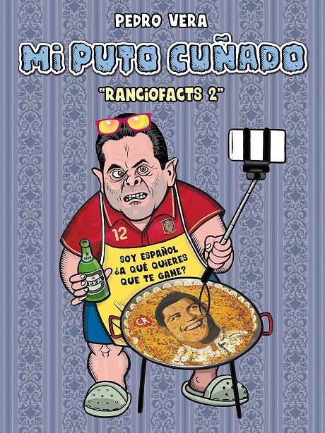 RANCIOFACTS VOL.2: MI PUTO CUÑADO [RUSTICA] | VERA, PEDRO | Akira Comics  - libreria donde comprar comics, juegos y libros online