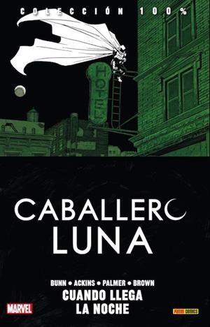 CABALLERO LUNA TOMO Nº03: CUANDO LLEGA LA NOCHE (COLECCION 100% MARVEL) [RUSTICA] | Akira Comics  - libreria donde comprar comics, juegos y libros online