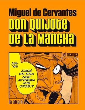 DON QUIJOTE DE LA MANCHA (EL MANGA) [RUSTICA] | CERVANTES  | Akira Comics  - libreria donde comprar comics, juegos y libros online