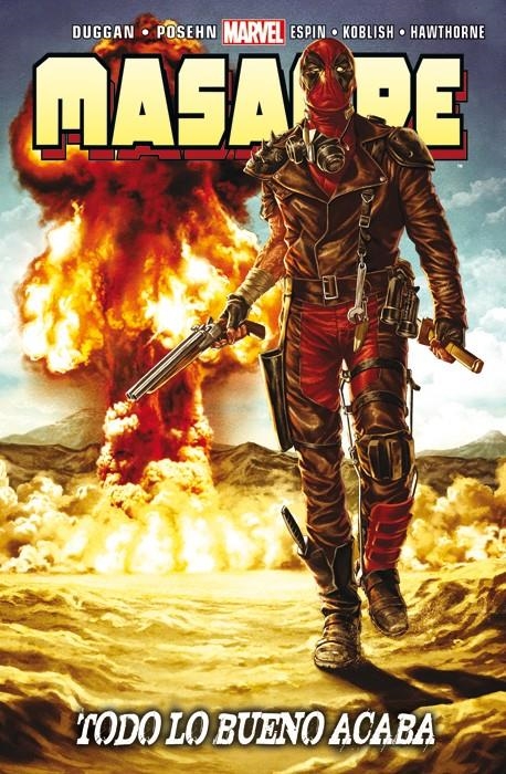 MASACRE (DEADPOOL) Nº21: TODO LO BUENO ACABA [RUSTICA] | POSEHN, BRIAN/ DUGGAN, GERRY/ ESPÍN, SALVA/ KOBLISH, SCOTT/ HAWTHORNE, MIKE | Akira Comics  - libreria donde comprar comics, juegos y libros online