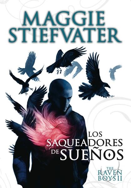 THE RAVEN BOYS II: LOS SAQUEADORES DE SUEÑOS [RUSTICA] | STIEFVATER, MAGGIE | Akira Comics  - libreria donde comprar comics, juegos y libros online