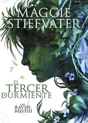 THE RAVEN BOYS III: EL TERCER DURMIENTE [RUSTICA] | STIEFVATER, MAGGIE | Akira Comics  - libreria donde comprar comics, juegos y libros online