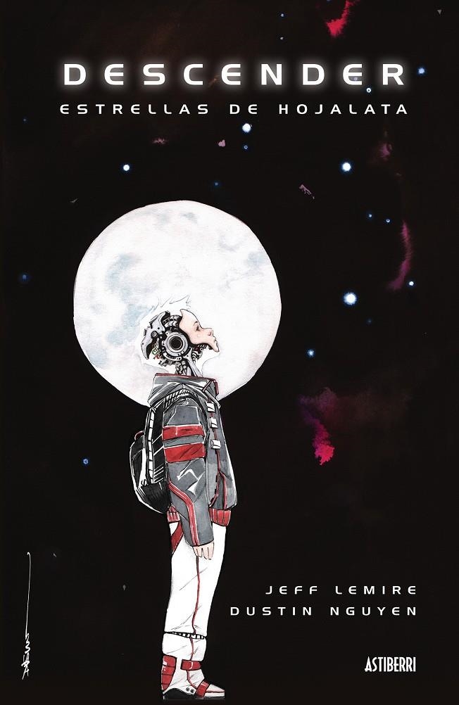 DESCENDER VOLUMEN 1: ESTRELLAS DE HOJALATA [CARTONE] | LEMIRE, JEFF / NGUYEN, DUSTIN | Akira Comics  - libreria donde comprar comics, juegos y libros online