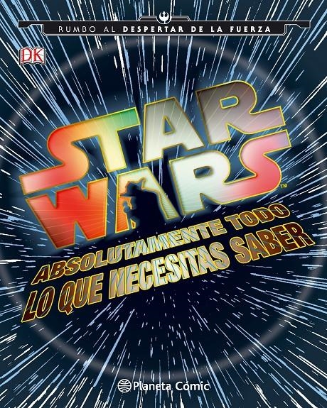 STAR WARS: ABSOLUTAMENTE TODO LO QUE NECESITAS SABER [CARTONE] | Akira Comics  - libreria donde comprar comics, juegos y libros online