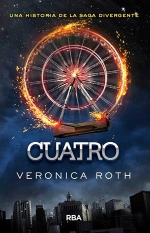 CUATRO (UN LIBRO DE LA SAGA DIVERGENTE) [RUSTICA] | ROTH, VERONICA | Akira Comics  - libreria donde comprar comics, juegos y libros online