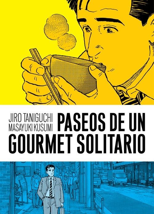 PASEOS DE UN GOURMET SOLITARIO [RUSTICA] | TANIGUCHI / KUSUMI | Akira Comics  - libreria donde comprar comics, juegos y libros online