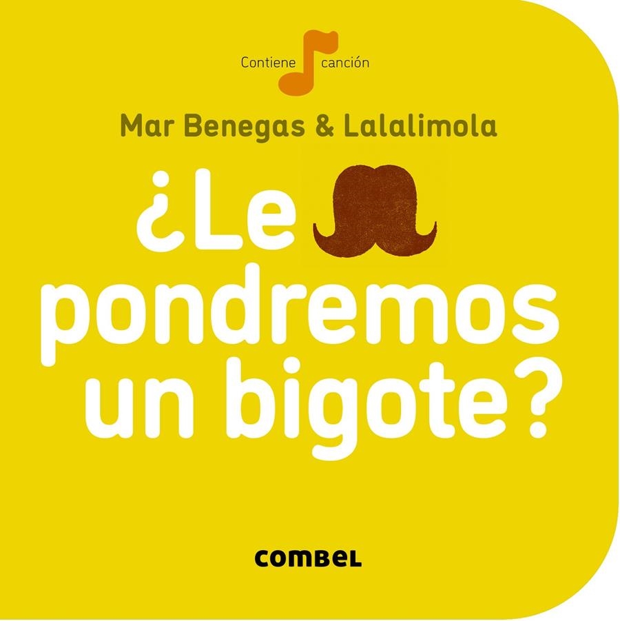 ¿LE PONDREMOS UN BIGOTE? [RUSTICA] | BENEGAS, MAR | Akira Comics  - libreria donde comprar comics, juegos y libros online