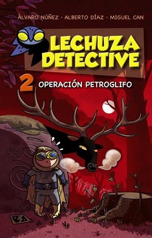 LECHUZA DETECTIVE 2: OPERACION PETROGLIFO [CARTONE] | NUÑEZ, ALVARO / DIAZ, ALBERTO  | Akira Comics  - libreria donde comprar comics, juegos y libros online