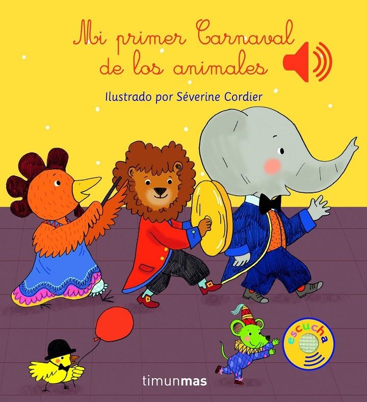 MI PRIMER CARNAVAL DE LOS ANIMALES [RUSTICA] | CORDIER, SEVERINE | Akira Comics  - libreria donde comprar comics, juegos y libros online