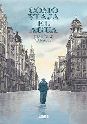COMO VIAJA EL AGUA [CARTONE] | DIAZ CANALES, JUAN | Akira Comics  - libreria donde comprar comics, juegos y libros online