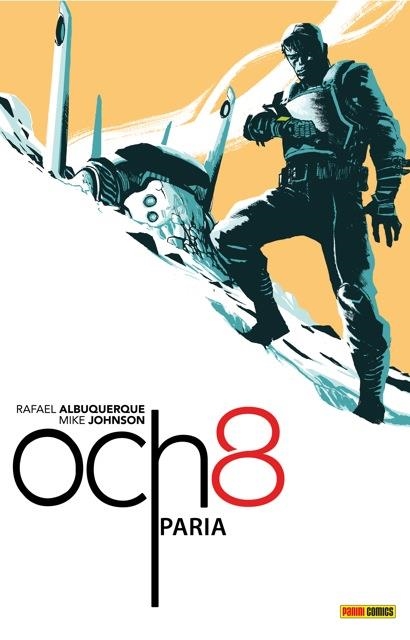 OCH8 PARIA [CARTONE] | ALBURQUERQUE, RAFAEL / JOHNSON, MIKE | Akira Comics  - libreria donde comprar comics, juegos y libros online