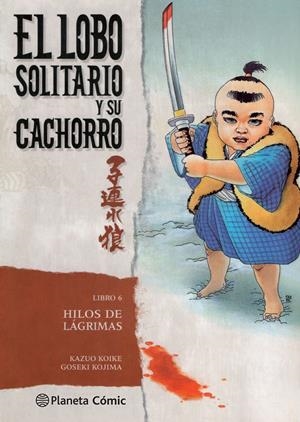 LOBO SOLITARIO Y SU CACHORRO Nº06 (NUEVA EDICION) [RUSTICA] | KOIKE, KAZUO / KOJIMA, GOSEKI | Akira Comics  - libreria donde comprar comics, juegos y libros online