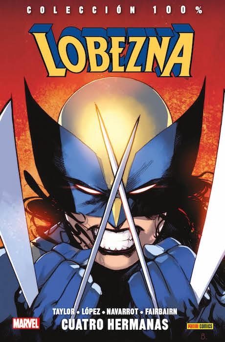 LOBEZNA Nº01: CUATRO HERMANAS (COLECCION 100% MARVEL) [RUSTICA] |  LOPEZ / TAYLOR | Akira Comics  - libreria donde comprar comics, juegos y libros online