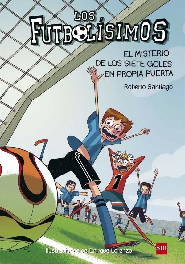 FUTBOLISIMOS, LOS Nº02: EL MISTERIO DE LOS SIETE GOLES EN...[RUSTICA] | SANTIAGO, ROBERTO | Akira Comics  - libreria donde comprar comics, juegos y libros online