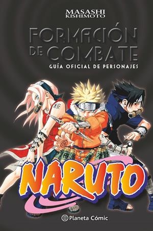 NARUTO GUIA VOLUMEN 1: FORMACION DE COMBATE [RUSTICA] | KISHIMOTO, MASASHI | Akira Comics  - libreria donde comprar comics, juegos y libros online