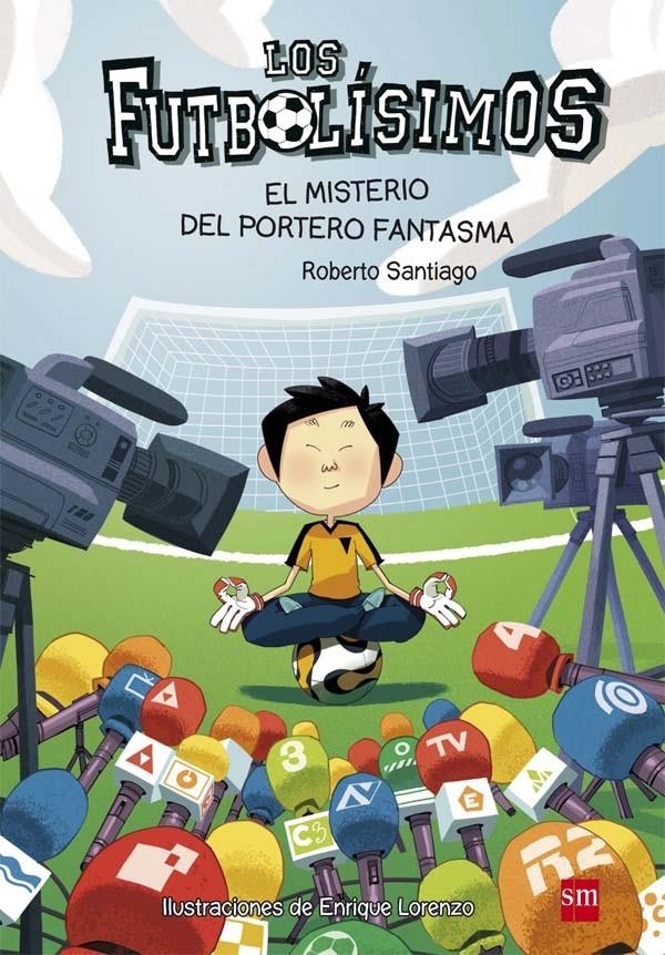 FUTBOLISIMOS, LOS Nº03: EL MISTERIO DEL PORTERO FANTASMA [RUSTICA] | SANTIAGO, ROBERTO | Akira Comics  - libreria donde comprar comics, juegos y libros online