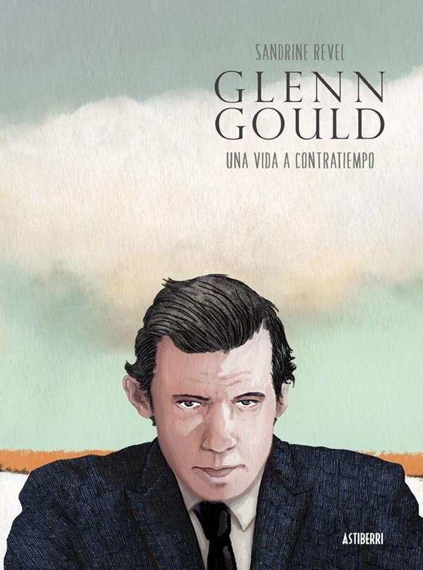 GLENN GOULD: UNA VIDA A CONTRATIEMPO [CARTONE] | REVEL, SANDRINE / SERNA AGUIRRE, MARÍA | Akira Comics  - libreria donde comprar comics, juegos y libros online