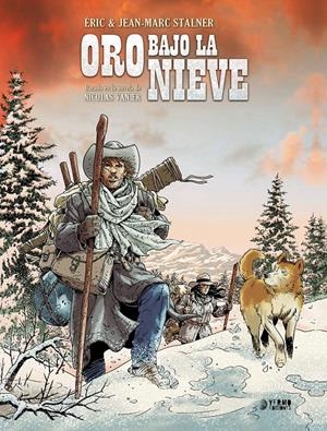 ORO BAJO LA NIEVE [CARTONE] | STALNER, ERIC / STALNER, JEAN-MARC | Akira Comics  - libreria donde comprar comics, juegos y libros online