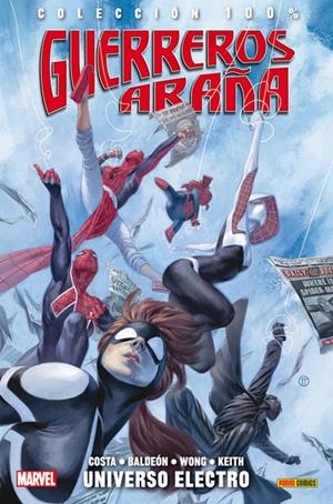 GUERREROS ARAÑA Nº01: UNIVERSO ELECTRO (COLECCION 100% MARVEL) [RUSTICA] | COSTA, MIKE / BALDEON, DAVID | Akira Comics  - libreria donde comprar comics, juegos y libros online
