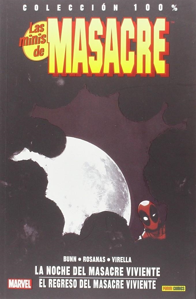 MINIS DE MASACRE (DEADPOOL) 04: LA NOCHE DEL MASACRE VIVIENTE / EL REGRESO DEL MASACRE VIVIENTE (COLECCION 100% MARVEL) [RUSTICA] | BUNN / ROSANAS | Akira Comics  - libreria donde comprar comics, juegos y libros online