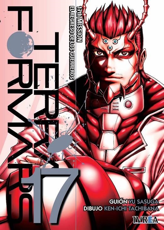 TERRA FORMARS Nº17: EL REGRESO DE LOS GUERREROS [RUSTICA] | SASUGA, YU / TACHIBANA, KEN-ICHI | Akira Comics  - libreria donde comprar comics, juegos y libros online