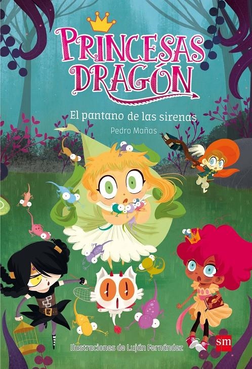 PRINCESAS DRAGON Nº02: EL PANTANO DE LAS SIRENAS [RUSTICA] | MAÑAS, PEDRO | Akira Comics  - libreria donde comprar comics, juegos y libros online