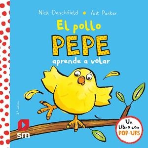 POLLO PEPE APRENDE A VOLAR, EL (LIBRO POP- UP) [CARTONE] | DENCHFIELD, NICK / PARKER, ANT | Akira Comics  - libreria donde comprar comics, juegos y libros online