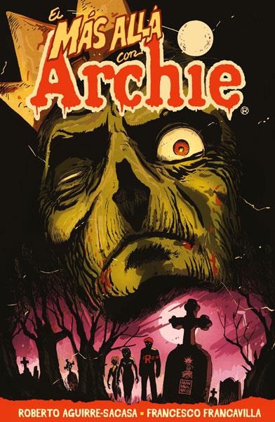 MAS ALLA CON ARCHIE VOL 01: FUGA DE RIVERDALE [CARTONE] | AGUIRRE-SACASA / FRANCAVILLA | Akira Comics  - libreria donde comprar comics, juegos y libros online