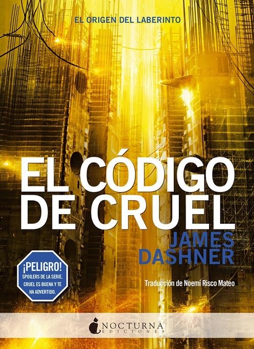 CODIGO DE CRUEL, EL (EL CORREDOR DEL LABERINTO 6 PRECUELA) [RUSTICA] | DASHNER, JAMES | Akira Comics  - libreria donde comprar comics, juegos y libros online