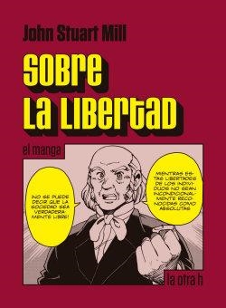 SOBRE LA LIBERTAD (EL MANGA) [RUSTICA] | MILL, JOHN STUART | Akira Comics  - libreria donde comprar comics, juegos y libros online