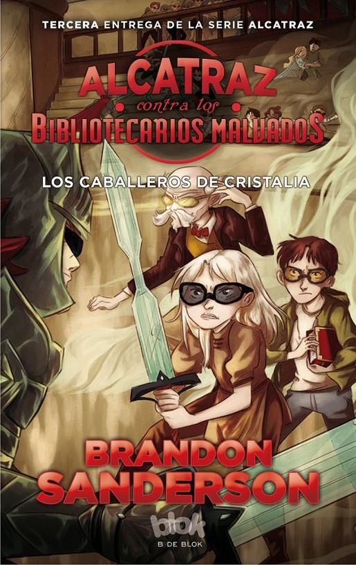 ALCATRAZ CONTRA LOS BIBLIOTECARIOS MALVADOS: LOS CABALLEROS DE CRISTALIA (ALCATRAZ 3) [RUSTICA] | SANDERSON, BRANDON | Akira Comics  - libreria donde comprar comics, juegos y libros online