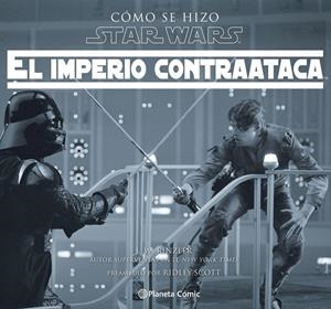 COMO SE HIZO STAR WARS (EL IMPERIO CONTRAATACA) [CARTONE] | RINZLER, J.W. | Akira Comics  - libreria donde comprar comics, juegos y libros online