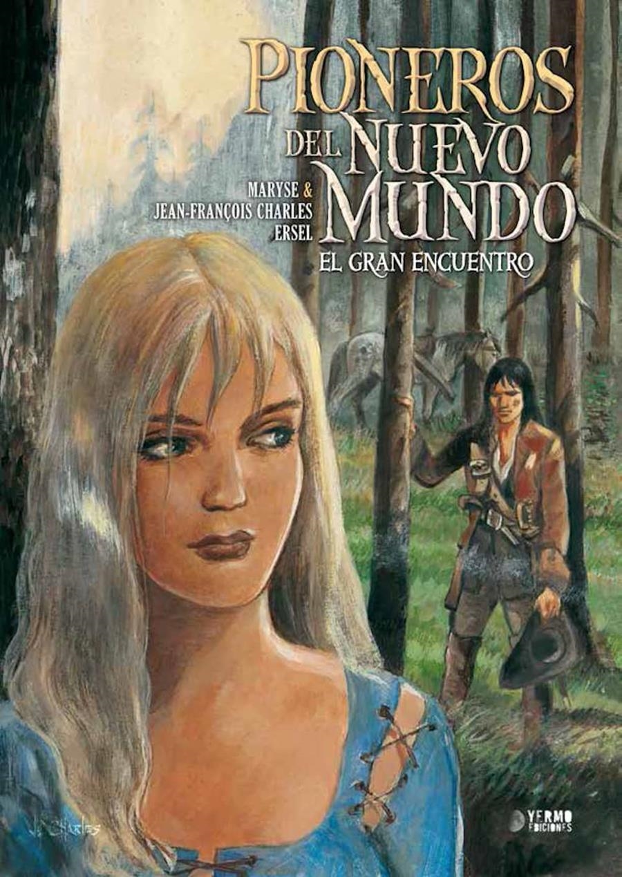 PIONEROS DEL NUEVO MUNDO Nº5: EL GRAN ENCUENTRO [CARTONE] | MARYSE / CHARLES | Akira Comics  - libreria donde comprar comics, juegos y libros online