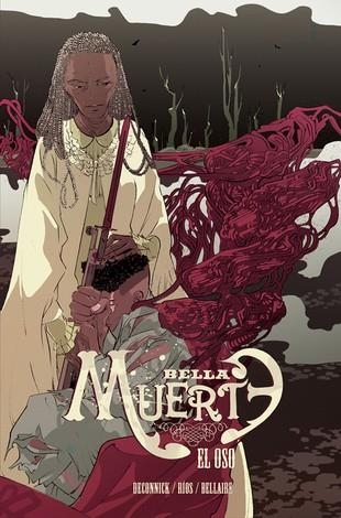 BELLA MUERTE VOL.2: EL OSO [CARTONE] | DECONNICK / RIOS | Akira Comics  - libreria donde comprar comics, juegos y libros online