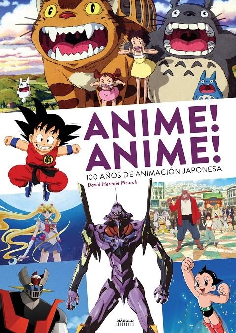 ANIME, ANIME: 100 AÑOS DE ANIMACION JAPONESA [CARTONE] | HEREDIA PITARCH, DAVID | Akira Comics  - libreria donde comprar comics, juegos y libros online