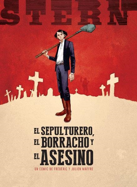 STERN VOL.1: EL SEPULTURERO, EL BORRACHO Y EL ASESINO [CARTONE] | FREDERIC / MAFFRE, JULIEN | Akira Comics  - libreria donde comprar comics, juegos y libros online